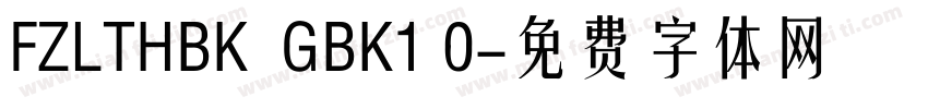 FZLTHBK  GBK1 0字体转换
